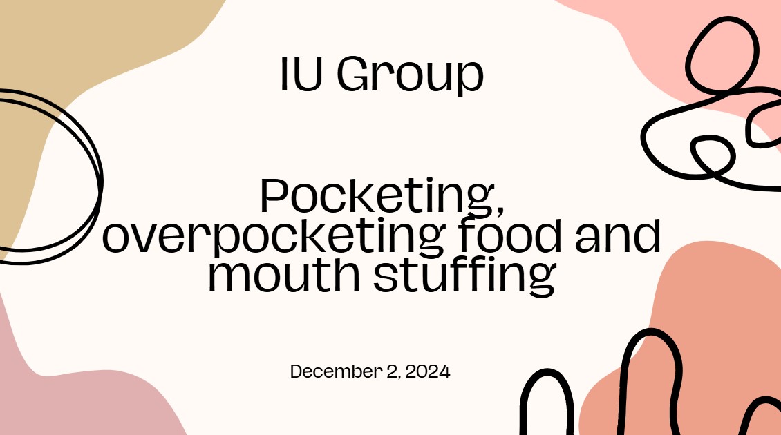 Pocketing, overpocketing food and mouth stuffing
