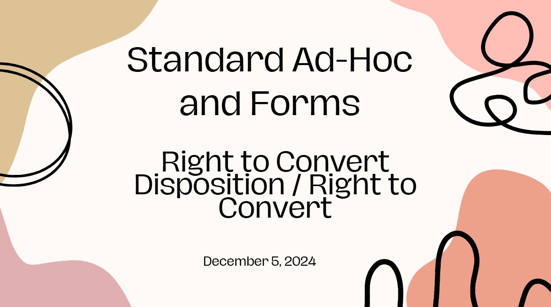 Right to Convert Disposition / Right to Convert
