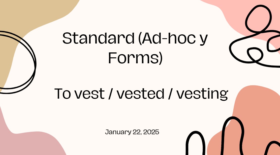 To vest / vested / vesting